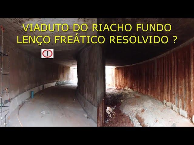 VIADUTO DO RIACHO FUNDO: Drone filma obras 42 LENÇOL FREÁTICO RESOLVIDO ?