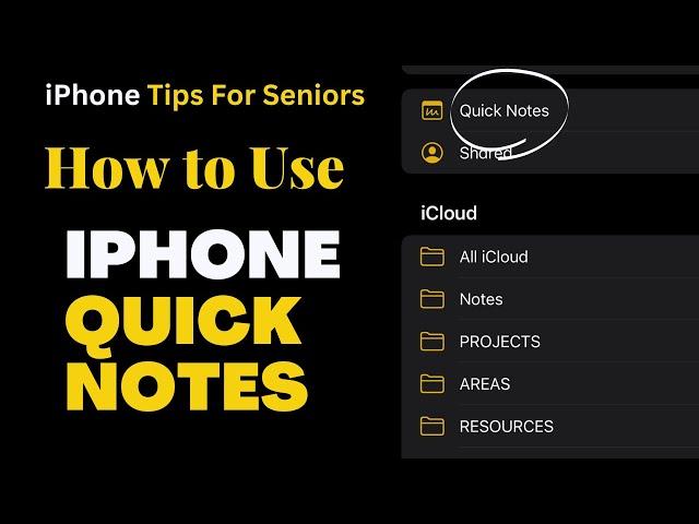 iPhone Tips For Seniors How To Use Quick Notes