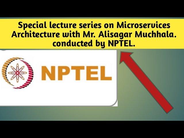 Special lecture series by (NPTEL) with expert professor.