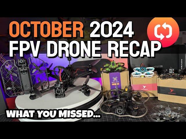 Oct 2024 Fpv Drone Releases - RECAP Roundup.