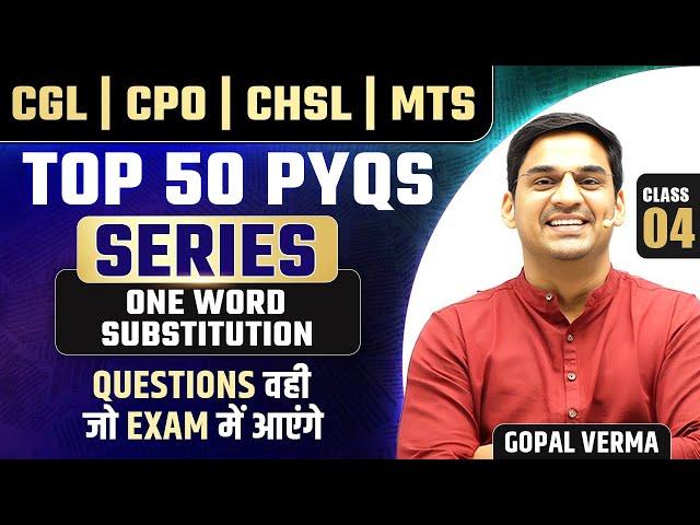 SSC MTS 2024 | TOP 50 PYQS | One Word Substitution | Class-04 By Gopal Verma Sir #ssc #sscmts #mts