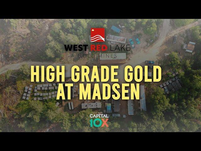 West Red Lake Gold: High Grade Gold at Madsen