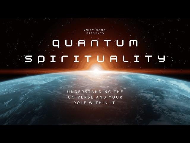 The Universe - Spirituality & Quantum Science | Documentary