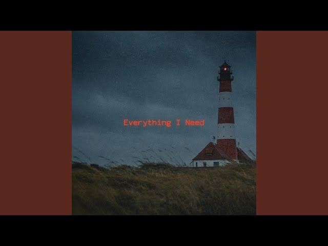 Everything I Need