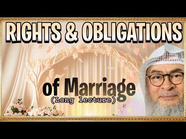 Rights & Obligations of Marriage Workshop || Sheikh Assim Al Hakeem