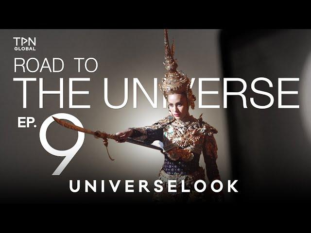 Road To The Universe 2024 | Episode 9 UNIVERSELook