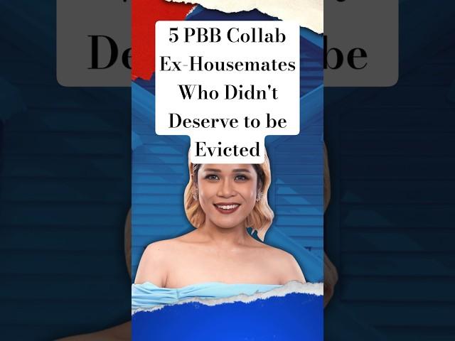 5 PBB Collab Ex-Housemates Who Didn't Deserve to be Evicted #pbb #pbbcollab #housemate