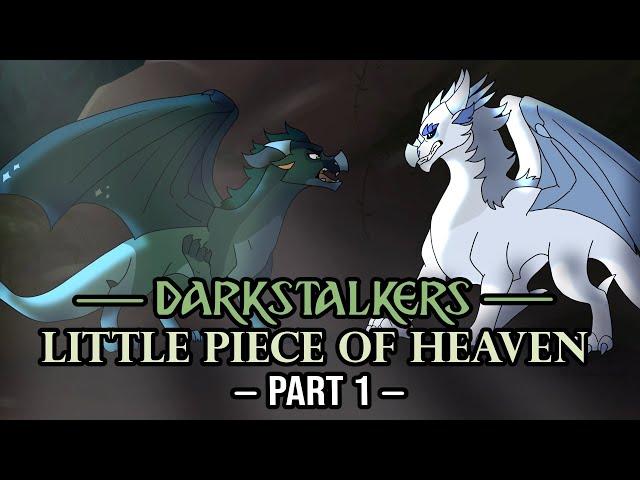 Darkstalker's "Little Piece of Heaven" - Part 1