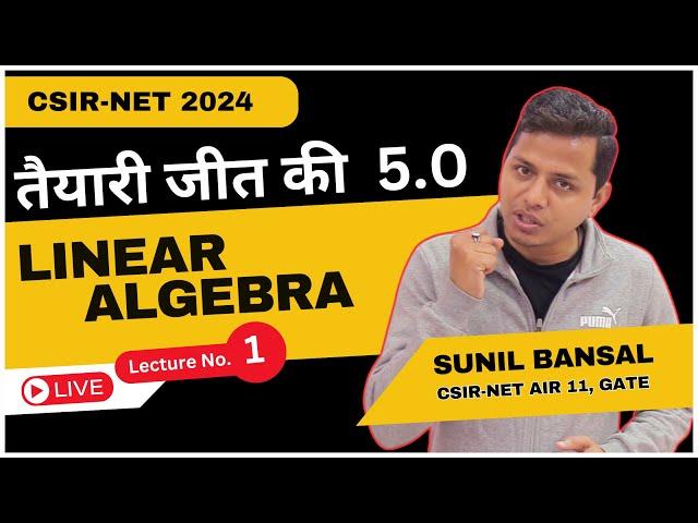 Most Expected Questions - Linear Algebra || CSIR-NET 2024 || L-1