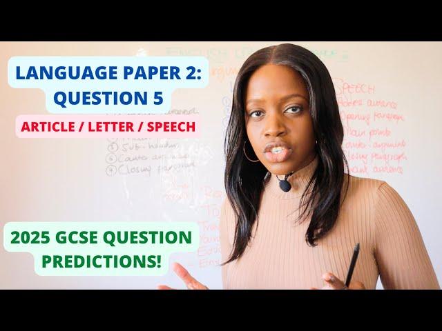 How To Write The Perfect Article, Letter Or Speech For Paper 2: 2025 GCSE Exams & My Predictions!