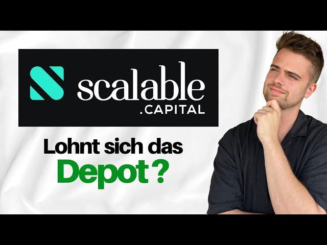 Scalable Capital Depot - Lohnt es sich? Alle Vor- und Nachteile! 