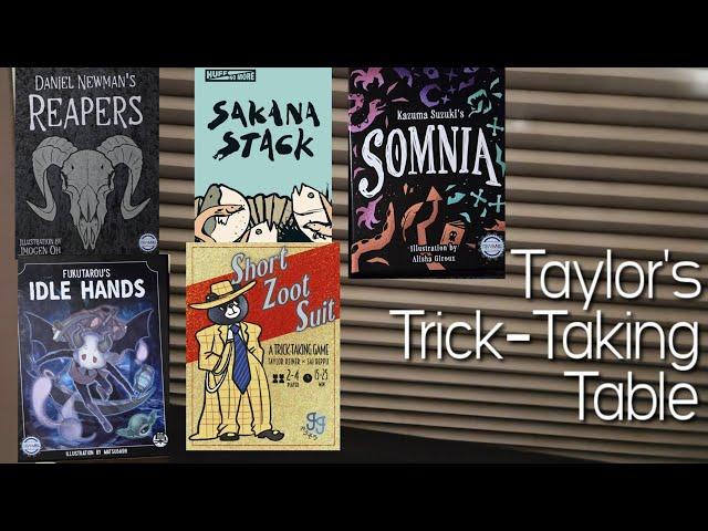 Short Zoot Suit/Somnia/Idle Hands/Reapers/Sakana Stack ~ Taylor's Trick-Taking Table