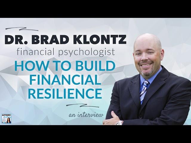 Build Financial Resiliency in 2020, with financial psychologist Dr. Brad Klontz | Afford Anything