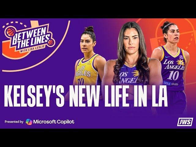 Kelsey Plum dishes on her new life in LA | Between the Lines with Lisa Leslie