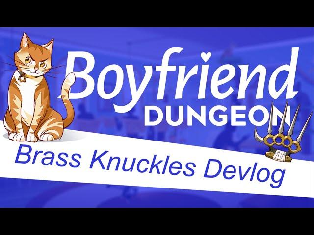 Wielding Brass Knuckles + Meet the Kitfox Cats- Boyfriend Dungeon Devlog 3