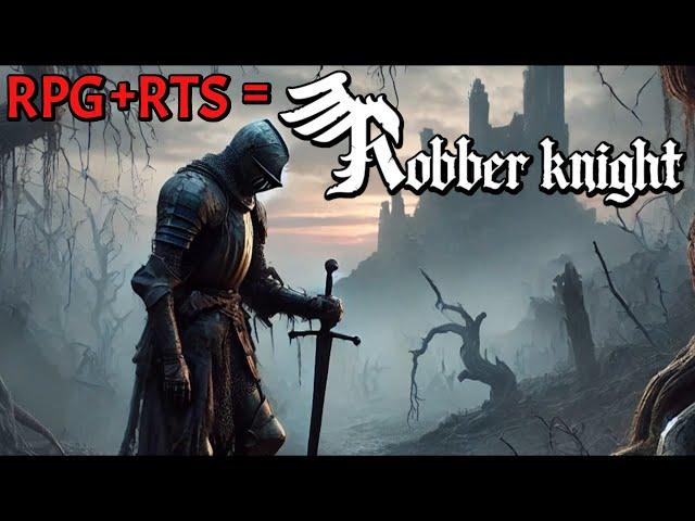 A Medieval RPG & RTS?? Sign me Up! - Robber Knight (aka Raubritter) [EP.1]