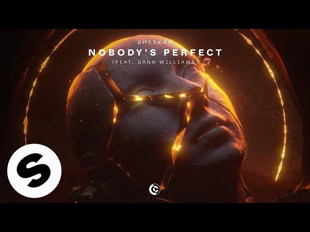 Bhaskar - Nobody's Perfect (feat. Dana Williams) [Official Audio]