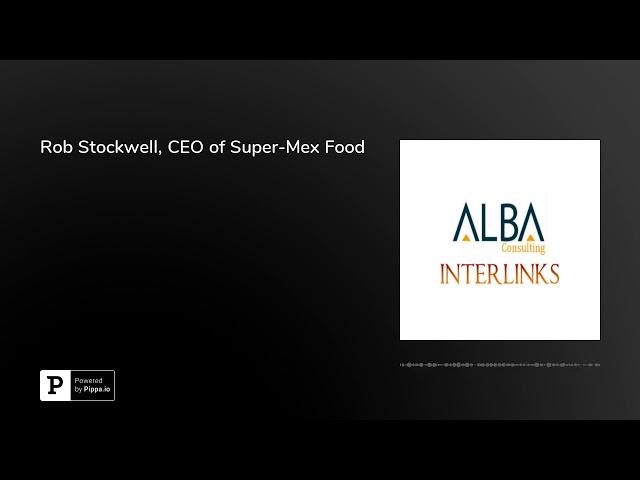 Rob Stockwell, CEO of Super-Mex Food