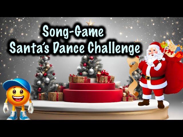 Song GameSanta's Dance ChallengeGame For KidsEnglish Song For Children