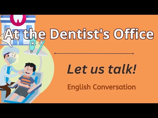 At the Dentist's Office I Conversation and Comprehension Practice I  with Teacher Jake