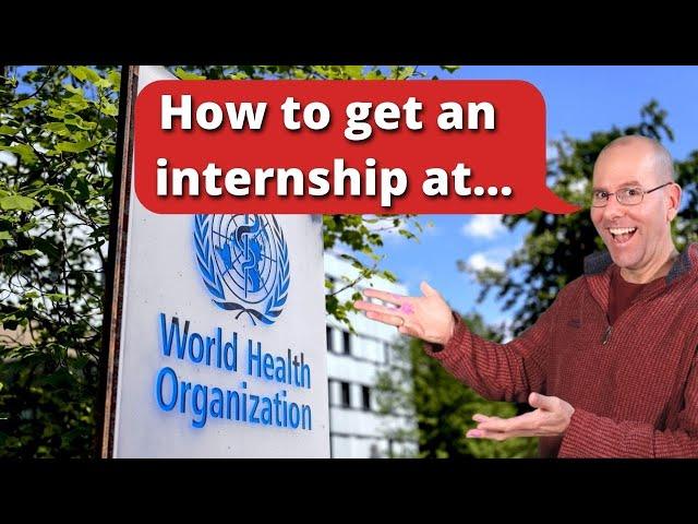 How to get an internship at the World Health Organization