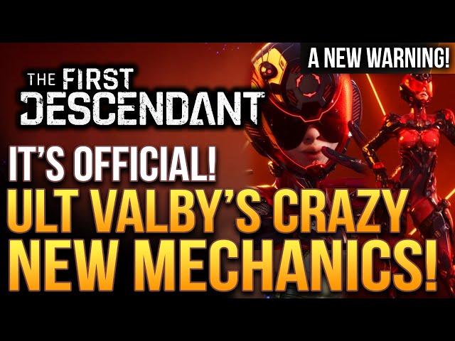 The First Descendant - Ult Valby's New Mechanics! Big Changes! And A New Warning!