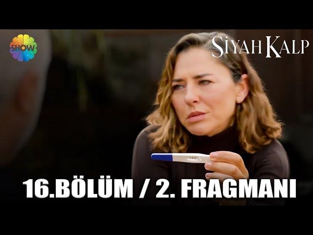 SİYAH KALP 16.BÖLÜM 2. FRAGMANI / Sumru hamile ! (FİNAL)