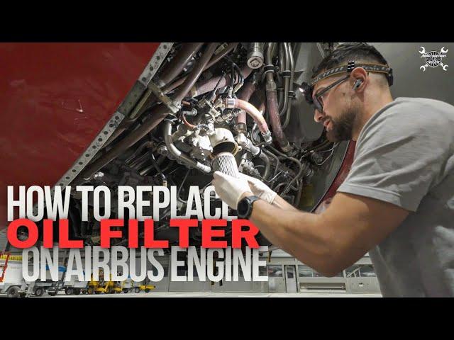 How to replace Oil filter on Airbus CFM56-5B engine