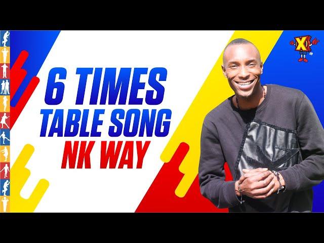 6 Times Table Song - NK Way: Fun Learning Multiplication For Kids | Tunes Times Tables