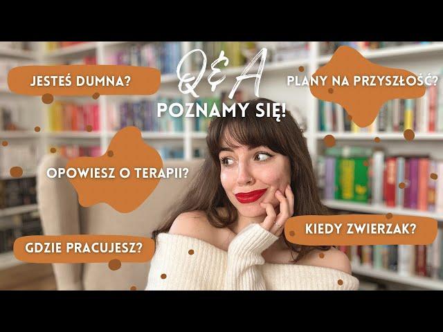 q&a • praca, terapia, książkowe plany i marzenia