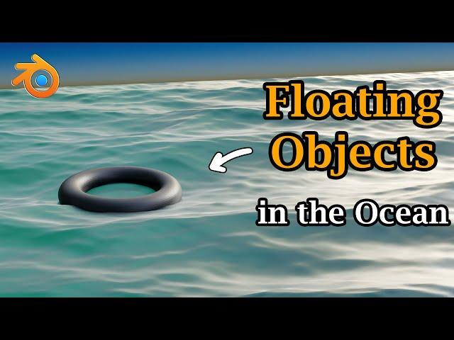 How To Float Any Object On Water | Easy Blender Tutorial | Ocean Modifier & Floating Objects