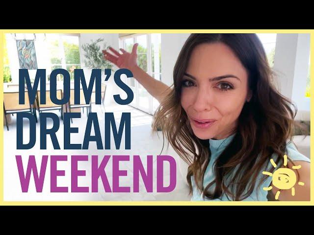 DAY IN LIFE | MOM'S DREAM WEEKEND!!!