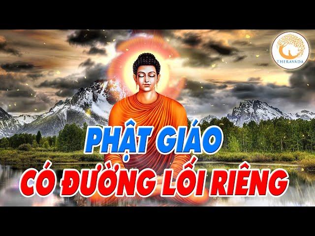 PHẬT GIÁO CÓ ĐƯỜNG LỐI RIÊNG I TRƯỞNG LÃO THÍCH THÔNG LẠC