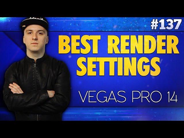 Vegas Pro 14: Best Render Settings for YouTube 1080p - Tutorial #137