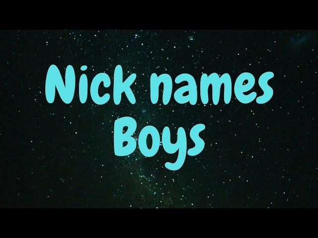 Nick names for baby boy | Boys Nick names | Newborn boy Nick names | short names