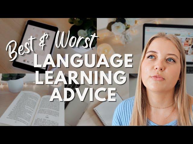 The Best and Worst Language Learning Advice I've Heard