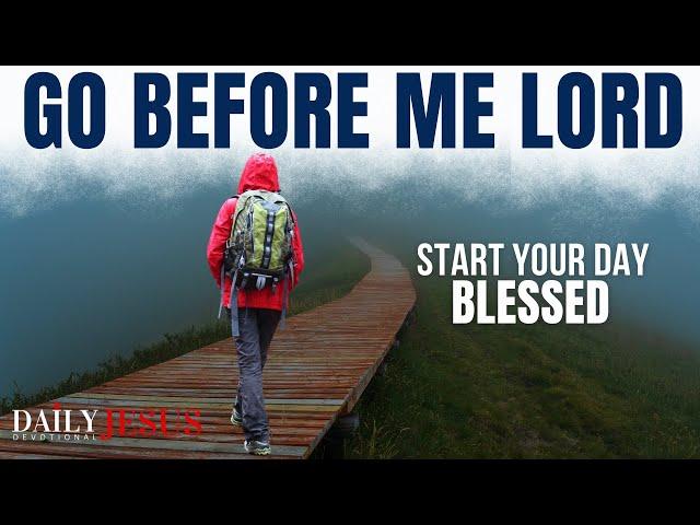 Ask God To Go Before You And Guide Your Steps (Christian Motivation And Morning Prayer)