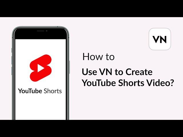 How to Use VN to Create YouTube Shorts Video? #Shorts