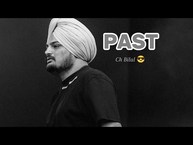 PAST - SIDHU MOOSEWALA AI VOICE (Ch Bilal) MUSIC BR BEATs