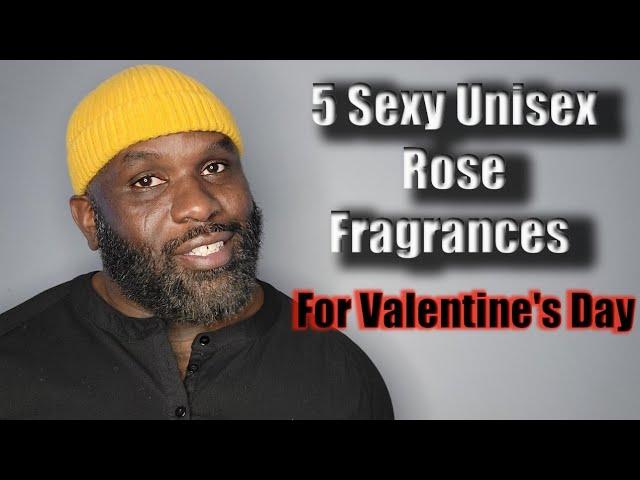 5 sexy fruity unisex Rose fragrances for Valentines Day.