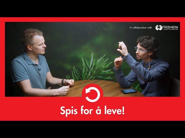 Spis for å leve! - Optimalisering av diabetisk kosthold | LEV DEG FRISK E09S07