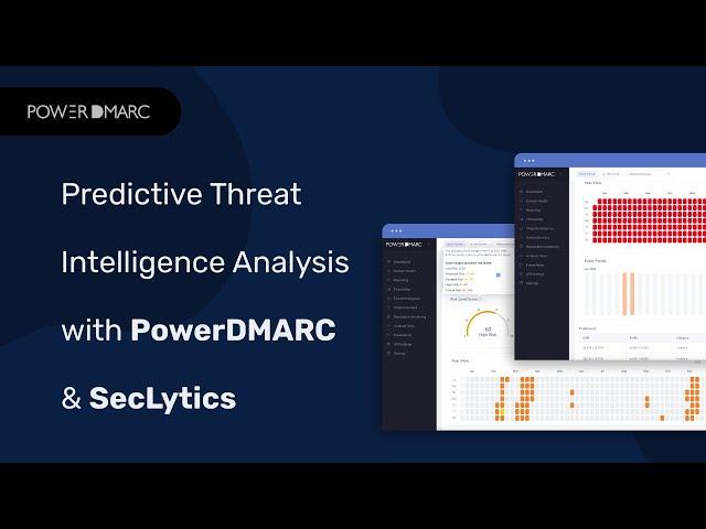 PowerDMARC's Advanced Threat Detection with Seclytics Integration