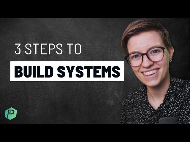 How to Build Systems in Business for Any Workflow in 3 Steps