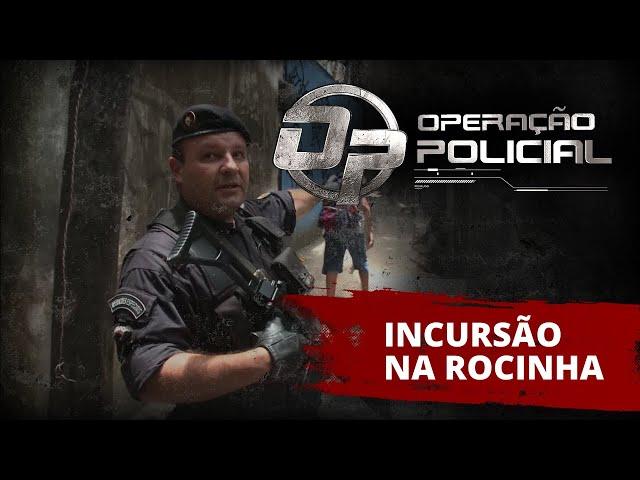 Operação Policial - BOPE - Incursão na Rocinha