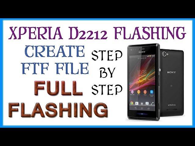 How To Flash Sony Xperia E3 D2212 Dual SIM Full Process & Build FTF FIle Easy