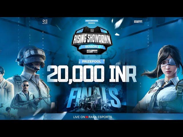 RISING SHOWDOWN S1 || PRIZE POOL 20,000 INR || FINALS LIVE || ORGANIZED BY RAKA ESPORTS