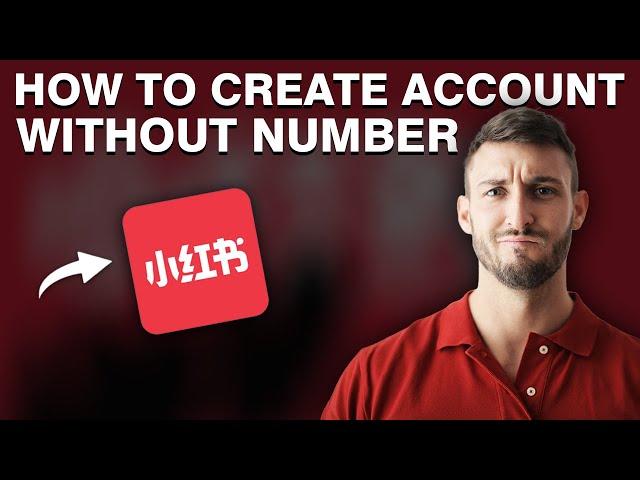 NEW*How to Create Account on RedNote Without Phone Number (Quick & Simple)