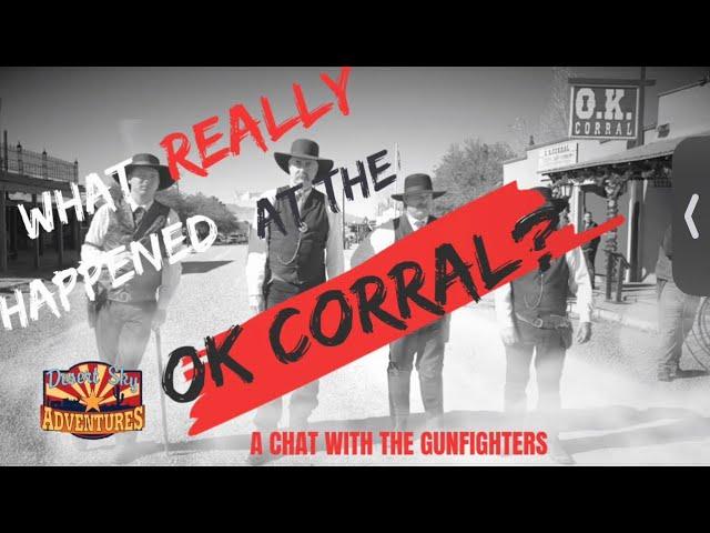 What REALLY happened at The OK Corral? | A chat with the Gunfighters