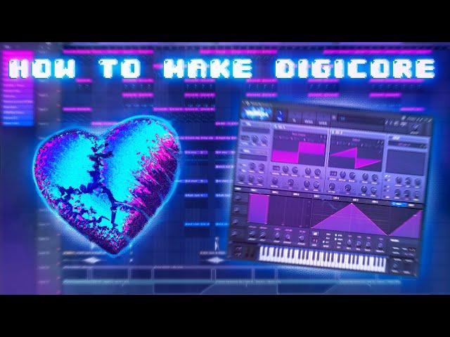 HOW TO MAKE DIGICORE / HYPERPOP