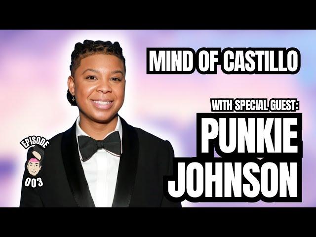 Punkie Johnson (SNL) | Mind Of Castillo Podcast Ep 003